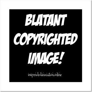 Blatant Copyrighted Image Posters and Art